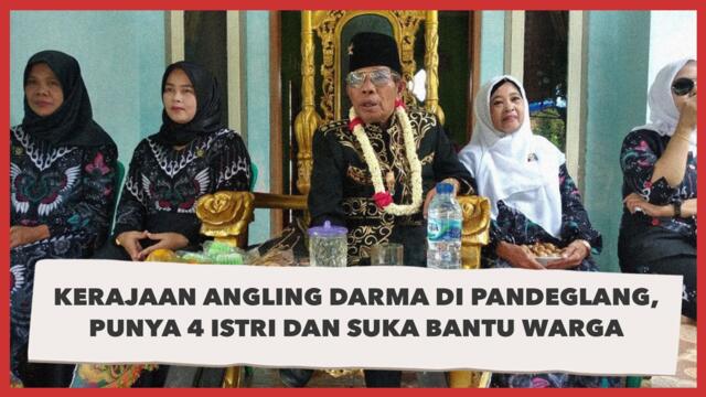 Viral Kerajaan Angling Darma di Pandeglang, Raja Punya 4 Istri dan Suka Bantu Warga Miskin