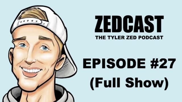 ZEDCAST EPISODE #27 (full show)