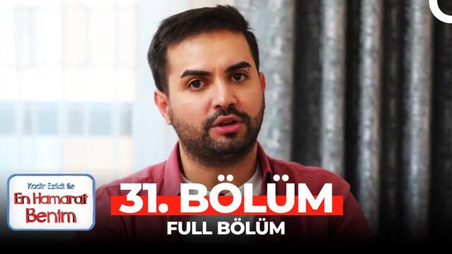 En Hamarat Benim 31. Bölüm