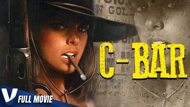 C-BAR I - Full Action Western Movie In English