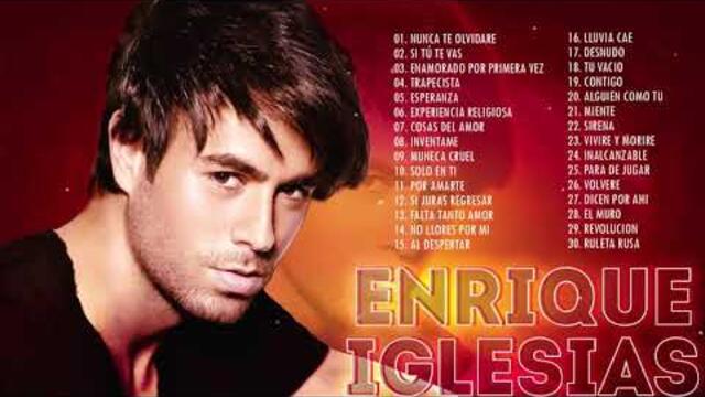 Enrique Iglesias Éxitos Sus Mejores Románticas - Enrique Iglesias Grandes Éxitos Enganchados