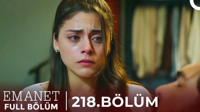 Emanet | 218. Bölüm