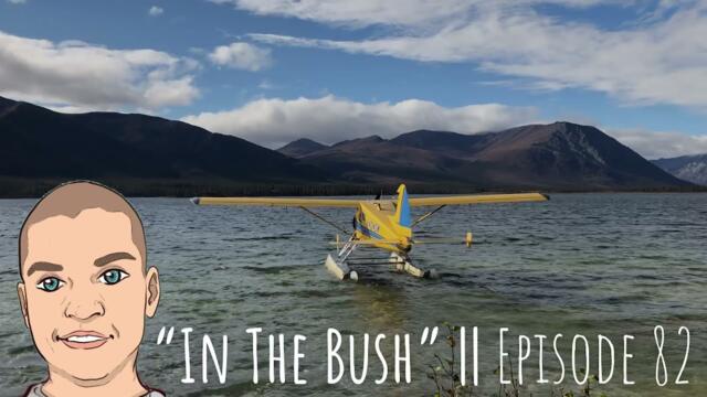 Episode 82 - "In The Bush" W/ Glenn Villeneuve & Tom Tiller