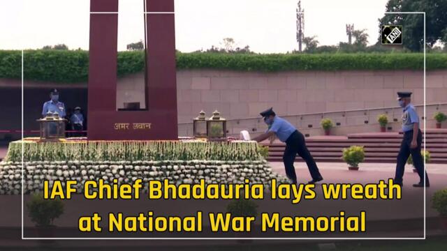 IAF Chief Bhadauria lays wreath at National War Memorial