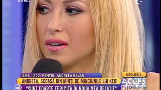 Andreea Bălan, scoasă din minți de minciunile lui Keo!