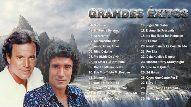JULIO IGLESIAS Y DANNY DANIEL - LAS 30 SUPER ÉXITOS BALADAS ROMANTICAS INMORTALES