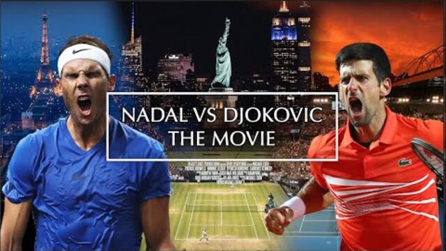 Nadal vs Djokovic - The Ultimate Movie | HD
