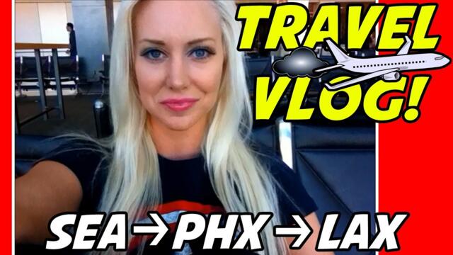 Travel Vlog #1 - SEA → PHX → LAX