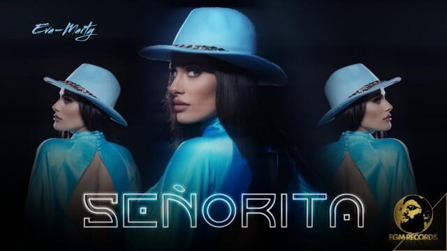 EVA-MARTY - SEÑORITA, 2021 / Ева-Марти - Сеньорита, 2021