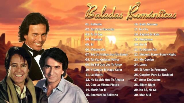 JULIO IGLESIAS, JOSÉ LUIS PERALES, MANOLO OTERO SUS MEJORES CANCIONES DE AMOR - 30 GRANDES EXITOS