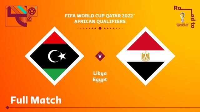 Libya v Egypt | FIFA World Cup Qatar 2022 Qualifier | Full Match