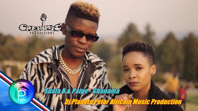 Sdala B  Paige - Ghanama Zulu Version - Dj.Planeta Petar Africain Music - (Official Video Music)