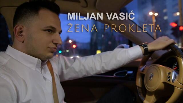 MILJAN VASIC - ZENA PROKLETA (OFFICIAL VIDEO 2021)