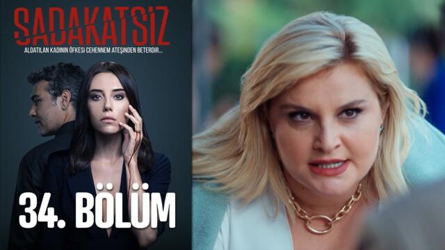 Sadakatsiz 34. Bölüm