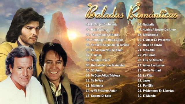 JULIO IGLESIAS , MIGUEL GALLARDO, MANOLO OTERO EXITOS SUS MEJORES CANCIONES - BALADAS ROMANTICAS