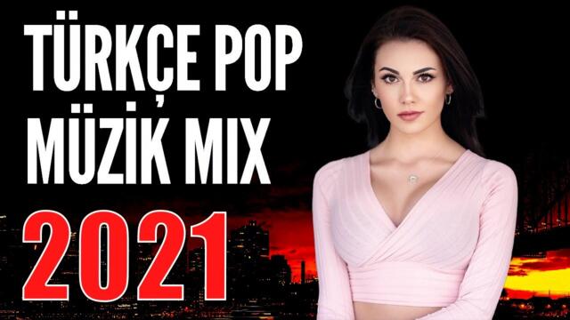 TÜRKÇE POP REMİX ŞARKILAR 15 EKIM 2021 🔥 En Yeni Şarkılar 2021 Türkçe Pop