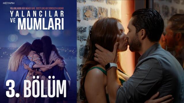 Yalancılar Ve Mumları 3. Bölüm