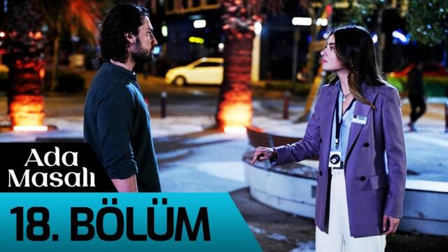 Ada Masalı 18. Bölüm