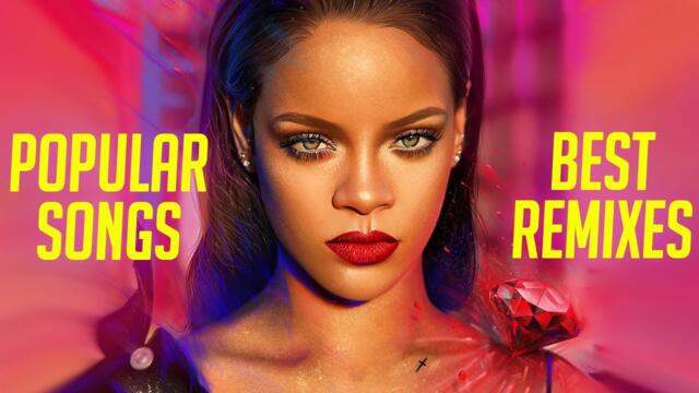 Music Mix 2021 🎧 Remixes of Popular Songs 🎧 EDM Best Music Mix