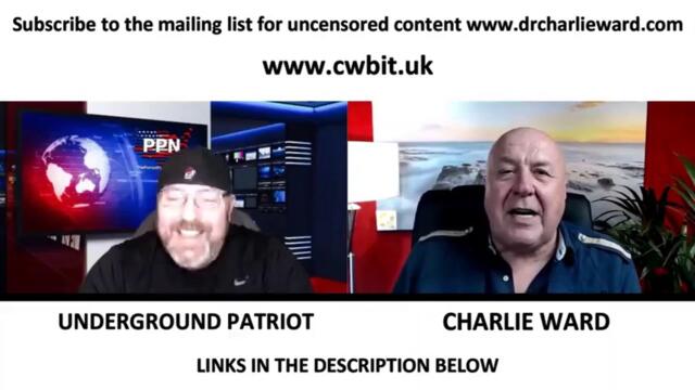 Charlie Ward Latest updates with Underground Patriot