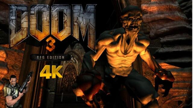 DOOM 3 BFG EDITION - FULL GAME 4K PC Gameplay - No commentary