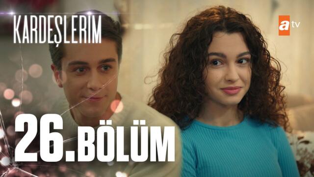Kardeşlerim 26. Bölüm @atv
