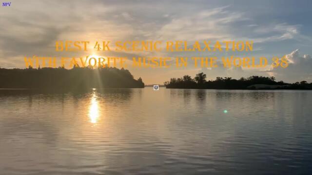 BEST 4K SCENIC RELAXATION WITH FAVORITE MUSIC IN THE WORLD 38