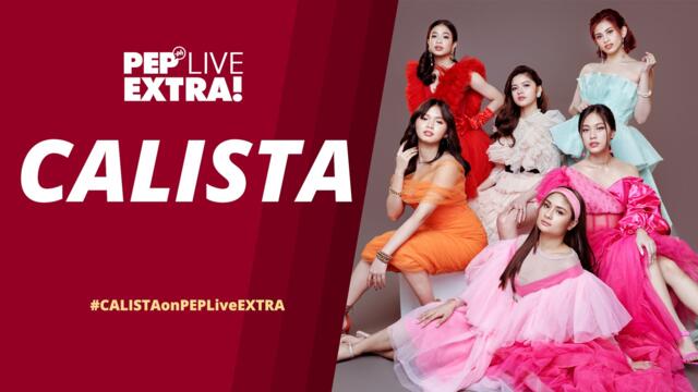 WATCH: Calista on PEP Live EXTRA!