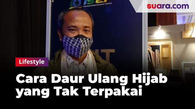 Cara Daur Ulang Hijab yang Tak Terpakai Jadi Bermanfaat