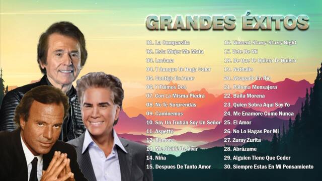 JULIO IGLESIAS, RAPHAEL, JOSÉ LUIS RODRÍGUEZ EXITOS SUS MEJORES CANCIONES - BALADAS ROMANTICAS