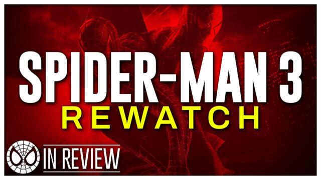 Spider-Man 3 Rewatch - Every Spider-Man Movie Ranked & Recapped