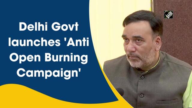 Delhi govt launches 'Anti Open Burning Campaign'