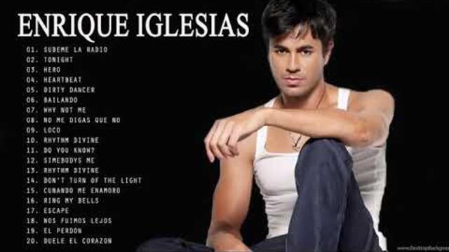 Best Songs Of Enrique Iglesias - Enrique Iglesias Top Hits 2019
