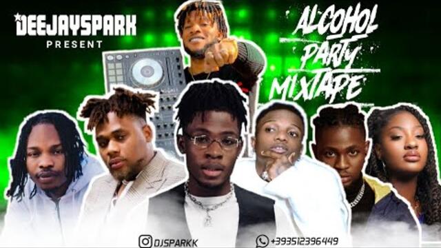 LATEST NOVEMBER 2021 NAIJA NONSTOP ALCOHOL AFRO MIX{TOP NAIJA HITS MIXTAPE} BY DJ SPARK / MARLIANS