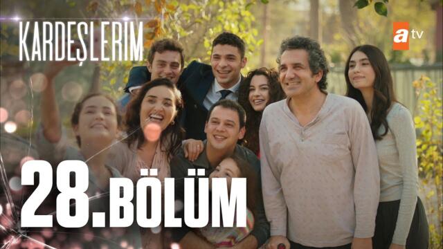 Kardeşlerim 28. Bölüm @atv