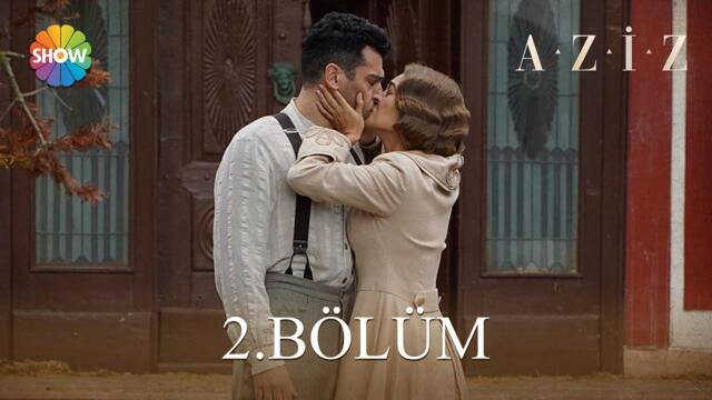 Aziz 2. Bölüm