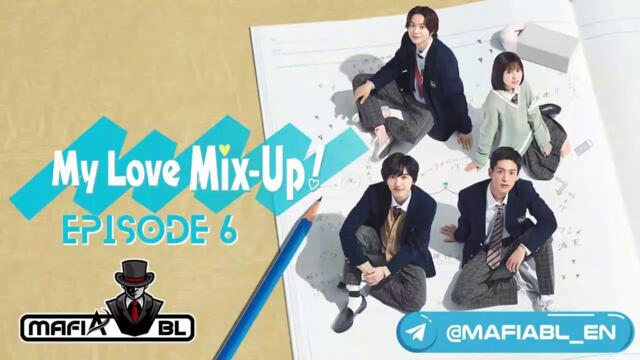 KIETA HATSUKOI (MY LOVE MIX-UP!) EP6 [ENGLISH, INDONESIAN, SPANISH, FRENCH, GERMAN, PORTUGUESE SUBS] - MAFIA BL OFFICIAL