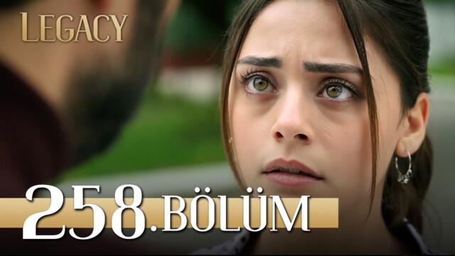 Emanet 258. Bölüm | Legacy Episode 258