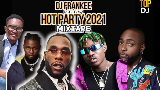 LATESET NOVEMBER 2021 NAIJA AFROBEAT NONSTOP PARTY MIXTAPE BY DJ FRANKEE ZLATAN  DAVIDO OMAH LAY
