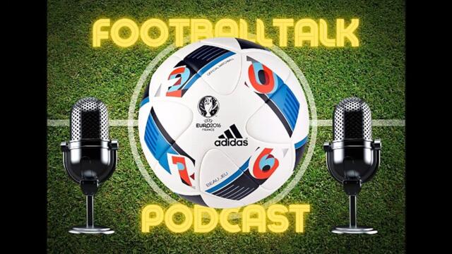 FootballTalk-Podcast - Episode 36