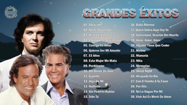 JULIO IGLESIAS, CAMILO SESTO, JOSÉ LUIS RODRÍGUEZ TODOS SUS 30 SUPER GRANDES ÉXITOS