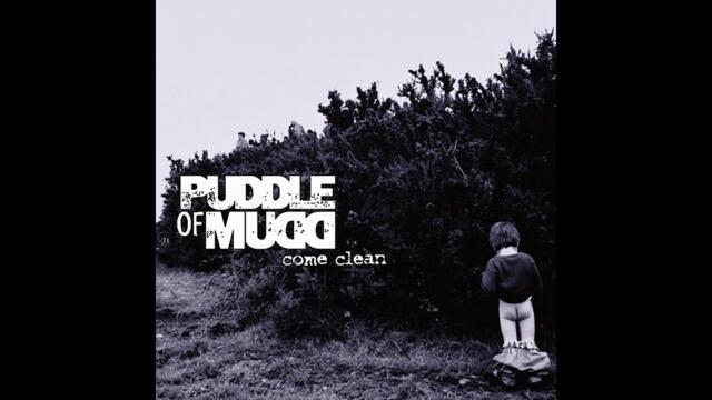 P̲u̲ddle of M̲u̲dd - Come Clean (Full Album)