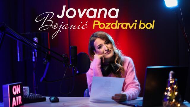 JOVANA BOJANIĆ - Pozdravi bol [Official Video 2021]