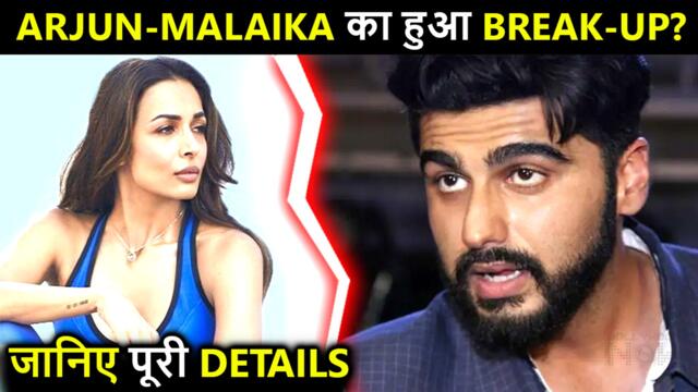 SHOCKING TRUTH Behind Arjun Kapoor And Malaika Arora’s Break-Up Rumors