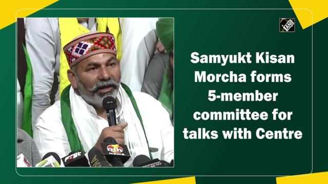 Samyukt Kisan Morcha forms 5-member committee for talks with Centre