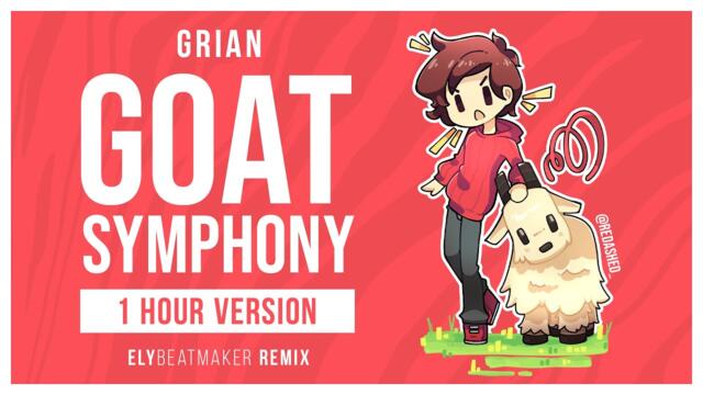 Grian - The Goat Symphony (elybeatmaker Remix) [1 HOUR VERSION]
