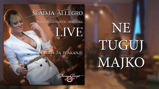 Sladja Allegro - Ne kuni majko - (Official Live Video 2017)