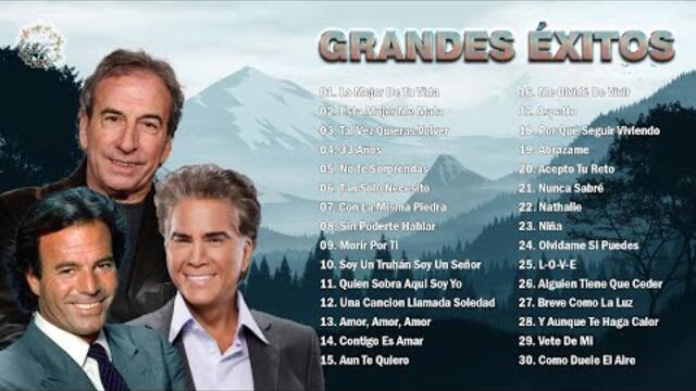 JULIO IGLESIAS, JOSÉ LUIS PERALES, JOSÉ LUIS RODRÍGUEZ TODOS SUS 30 GRANDES EXITOS INMORTALES
