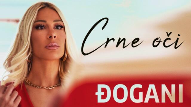 ✍️  ĐOGANI - Crne oči - Official video + Lyrics