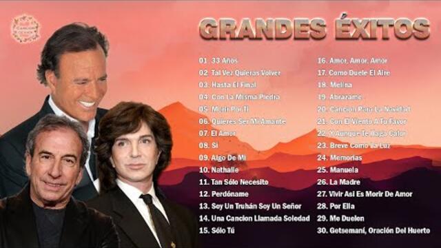 JULIO IGLESIAS, JOSÉ LUIS PERALES , CAMILO SESTO TODOS SUS 30 GRANDES EXITOS INMORTALES